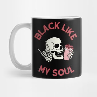 Black coffee and soul Mug